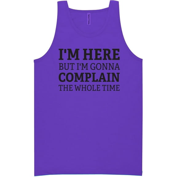 I'm Here But I'm Gonna Complain Neon Tank Top