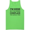 thumbnail image 1 of I'm Here But I'm Gonna Complain Neon Tank Top, 1 of 1