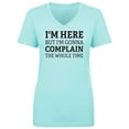 thumbnail image 1 of I'm Here But I'm Gonna Complain Womens V-Neck T-Shirt, 1 of 3