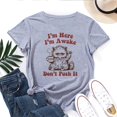thumbnail image 1 of I'm Here I'm Awake Don't Push It T-Shirt for Women – Funny Sarcastic Quote Graphic Tee, Sassy Attitude Casual Top, 1 of 5