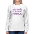 thumbnail image 1 of I'm Here Just Chillin' Sweatshirt Women -Smartprints Designs, Female x-Large, 1 of 4