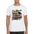 thumbnail image 1 of I'm Here To Watch My Niece Graduate Class of 2025 Graduation T-Shirt, for men & women, up to size 5XL, 1 of 3