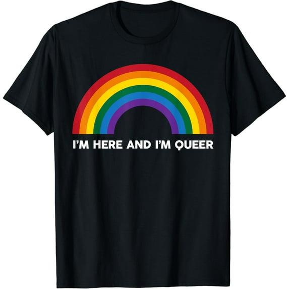 I'm Here and I'm Queer Funny Creative Graphic T-Shirt (gay flag shirt)