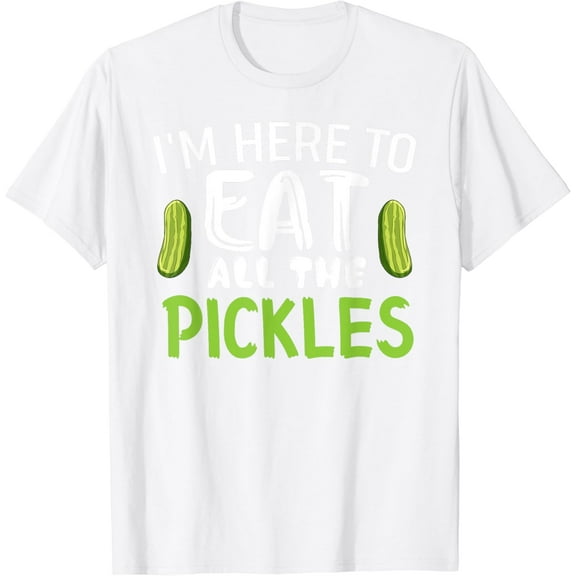 I'm Here to Eat All the Pickles - Cucumber Lover T-Shirt100% pure cotton white short-sleeved T-shirts for men and women