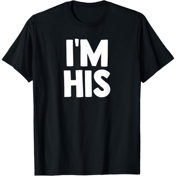 I'm His Shirt He's Mine Matching Couples Shirt Gay LGBT T-Shirt