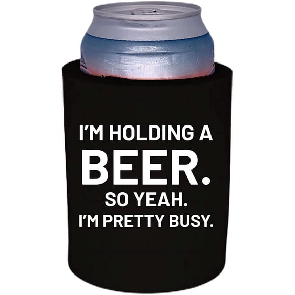 I'm Holding a Beer. So Yeah. I'm Pretty Busy. Funny Thick Foam "Old School" Can Coolie (Black)