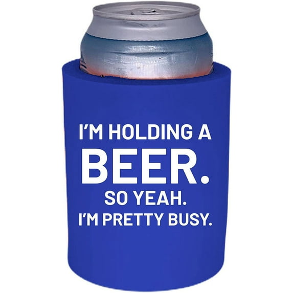 I'm Holding a Beer. So Yeah. I'm Pretty Busy. Funny Thick Foam "Old School" Can Coolie (Royal Blue)