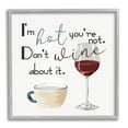 thumbnail image 1 of I'm Hot You're Not Phrase Funny Wine Humor Pun Food & Beverage Framed Art Print Wall Art, 17x17, 1 of 7