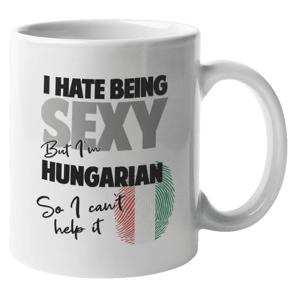 I'm Hungarian. So I Can't Help It Coffee & Tea Gift Mug (11oz)