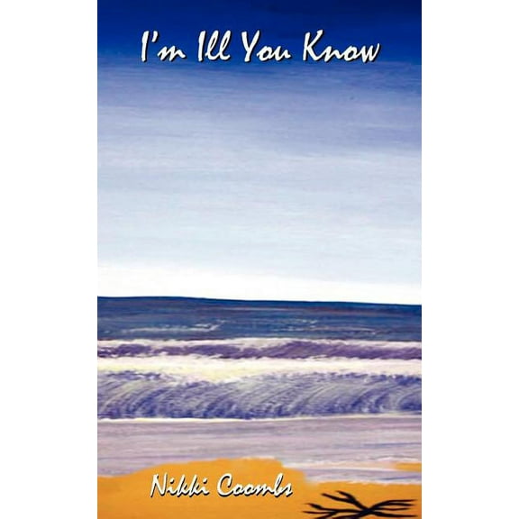 I'm Ill You Know (Paperback)