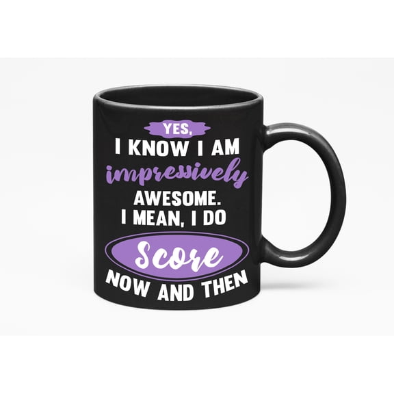 I'm Impressively Awesome I Do Score, Athlete or Gamer, Black 11oz Ceramic Mug
