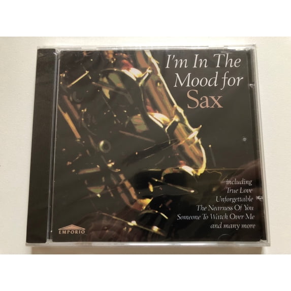 I'm In The Mood For Sax - Including: True Love; Unforgettable; The Nearness Of You; Someone To Watch Over Me; And Many More / Emporio Audio CD 1995 / EMPRCD602