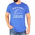 thumbnail image 1 of I'm In To Fitness T-Shirt for Men Funny Fit'Ness Taco In Mah Mouth Graphic Tee Heather Blue Shirt Adult Large, 1 of 5