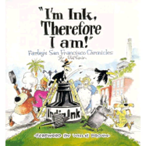 Pre-Owned I'm Ink, Therefore I Am!: Farley's San Francisco Chronicles (Paperback) 0764903586 9780764903588