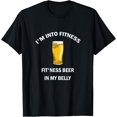 thumbnail image 1 of I'm Into Fitness Fit'ness Beer In My Belly T-Shirt, 1 of 3