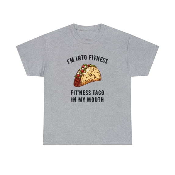 I'm Into Fitness Fit'ness TACO In My Mouth - Karibou USA Heavy Cotton Tee