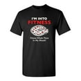 thumbnail image 1 of I'm Into Fitness. Fitness Whole Pizza In My Mouth Sarcastic Humor Graphic Novelty Funny Tall T Shirt, 1 of 1