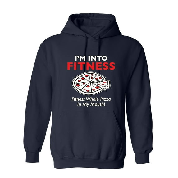 I'm Into Fitness Fitness Whole Pizza In My Mouth Sarcastic Novelty Gift Idea Adult Humor Funny Men's Hoodies