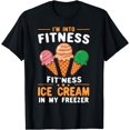 thumbnail image 1 of I'm Into Fitness Ice Cream in My Freezer Funny Ice Cream Fun T-Shirt, 1 of 4