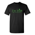thumbnail image 1 of I'm Irsh What's Your Super Power Sarcastic Humor Funny T Shirt, 1 of 5