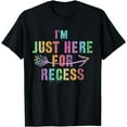 thumbnail image 1 of I'm JUST HERE for RECESS Sarcasm Funny Back To Middle School T-Shirt, 1 of 4