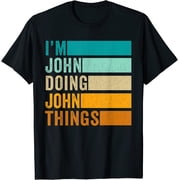 I'm John Doing John Things Funny Forename First Name T-Shirt Gift Tee