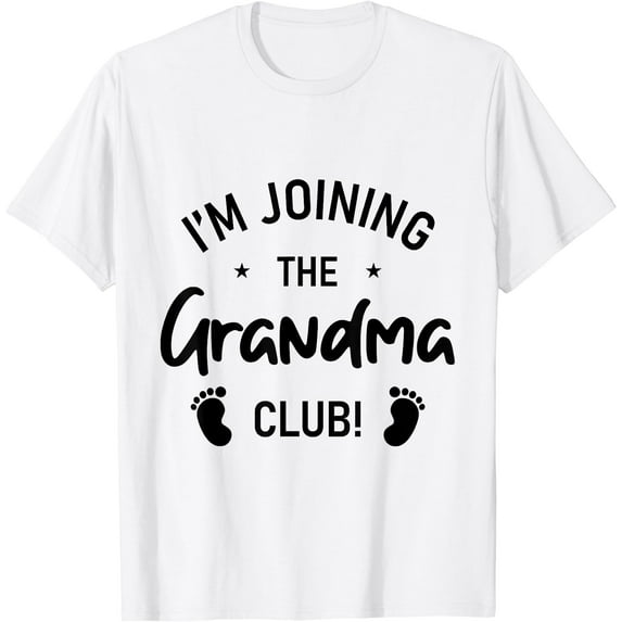 I'm Joining to Grandma Club Novelty Funny New Grandmother T-Shirt White 3X-Large