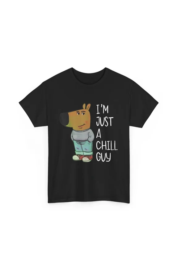 I'm Just A Chill Guy Cartoon Dog Viral Internet Meme Humor Unisex T-Shirt, S-5XL