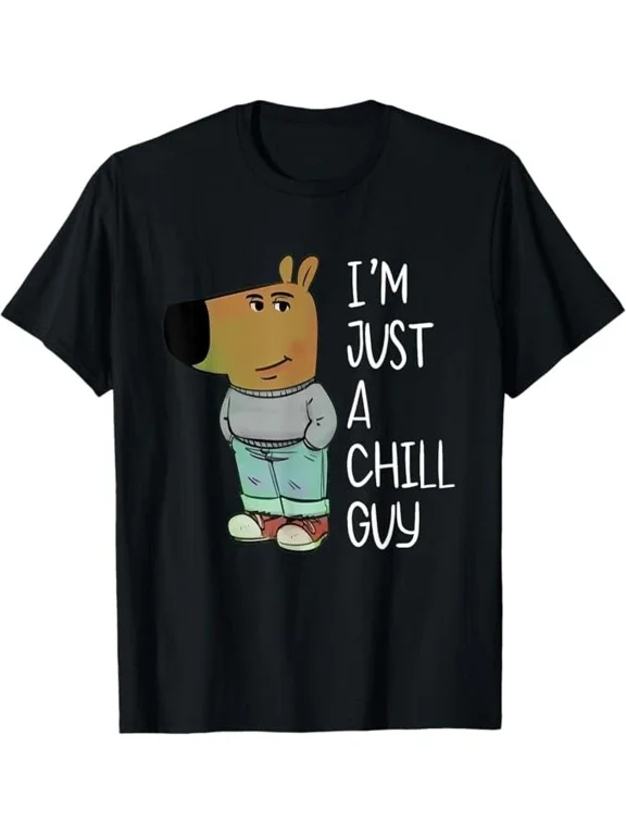 I'm Just A Chill Guy Funny Meme Gift Unisex T-Shirt