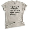 thumbnail image 1 of I'm Just A Girl Standing In Front Of A Salad Asking It To Be A Donut Shirt, Unisex Women's Shirt Funny, Light Silk Gray, X-Large, 1 of 6