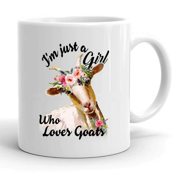 I'm Just A Girl Who Loves Goats Goat Lover Gift Ceramic Mug 11oz (White;11oz)