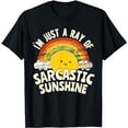 thumbnail image 1 of I'm Just A Ray Of Sarcastic Sunshine, Novelty Funny Saying T-Shirt, 1 of 5