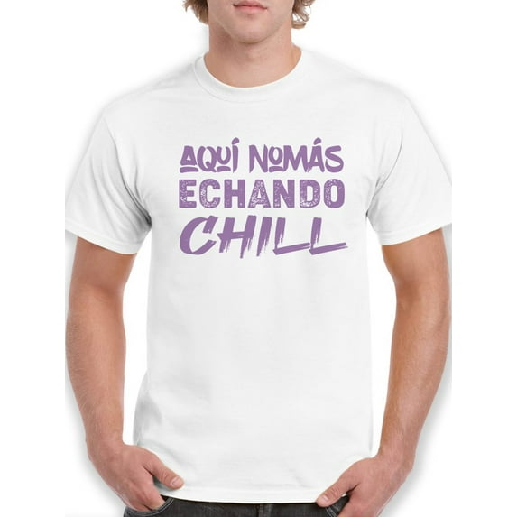 I'm Just Chillin' T-Shirt Men -Smartprints Designs, Male XX-Large