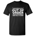 thumbnail image 1 of I'm Just Going To Put An Out Of Order Sticker On My Forehead And Call It A Day Humor Novelty Sarcastic Graphic Tees Christmas Gift Funny Mens T Shirt, 1 of 5