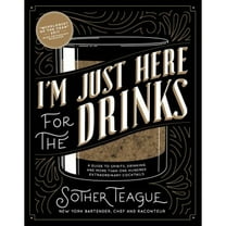 Pre-Owned I'm Just Here for the Drinks: A Guide to Spirits, Drinking and More Than 100 Extraordinary Cocktails (Hardcover) 0998789844 9780998789842
