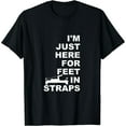 thumbnail image 1 of I'm Just Here For Feet In Straps Mens Short Sleeve Black T-Shirt, 1 of 5