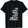 thumbnail image 1 of I'm Just Here For Feet In Straps Pilates Lover Pilates T-Shirt, 1 of 4