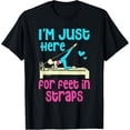 thumbnail image 1 of I'm Just Here For Feet In Straps Pilates Lover Pilates T-Shirt, 1 of 3