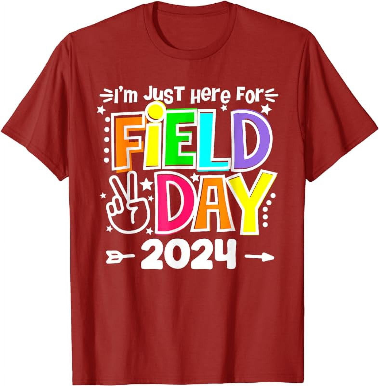 I'm Just Here For Field Day 2024 For Teacher Kids Field Day TShirt