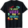 thumbnail image 1 of I'm Just Here For Recess Back To School First Day Funny T-Shirt, 1 of 4
