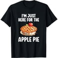 thumbnail image 1 of I´m Just Here For The Apple Pie - Funny Apple Pie T-Shirt, 1 of 3