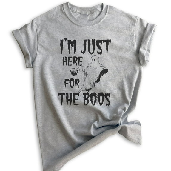 I'm Just Here For The Boos Shirt, Unisex Women's Men's Shirt, Funny Horror T-shirt, Ghost Shirt, Heather Gray, X-Large
