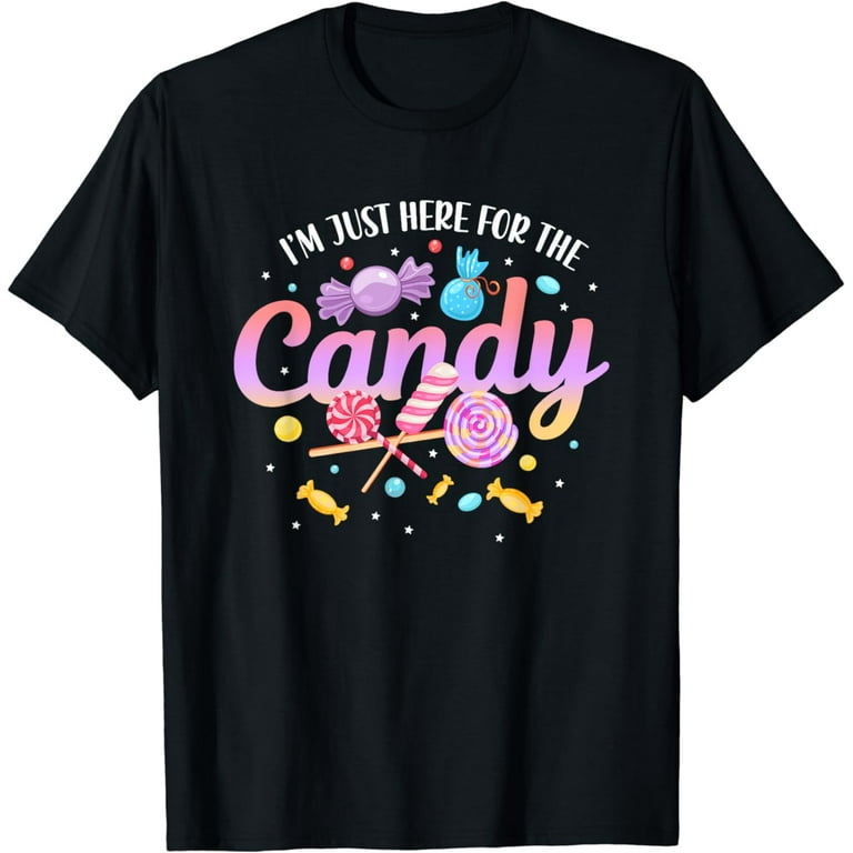 I'm Just Here For The Candy T-Shirt Halloween Funny I'm Just Here For The Candy T-Shirt Halloween Funny