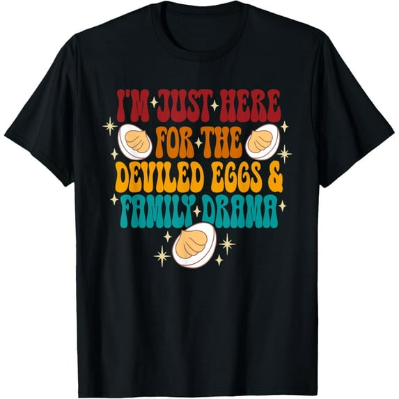 I'm Just Here For The Deviled Eggs & Family Drama Vintage T-Shirt