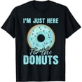 thumbnail image 1 of I'm Just Here For The Donuts Funny Donut Lovers T-Shirt, 1 of 4
