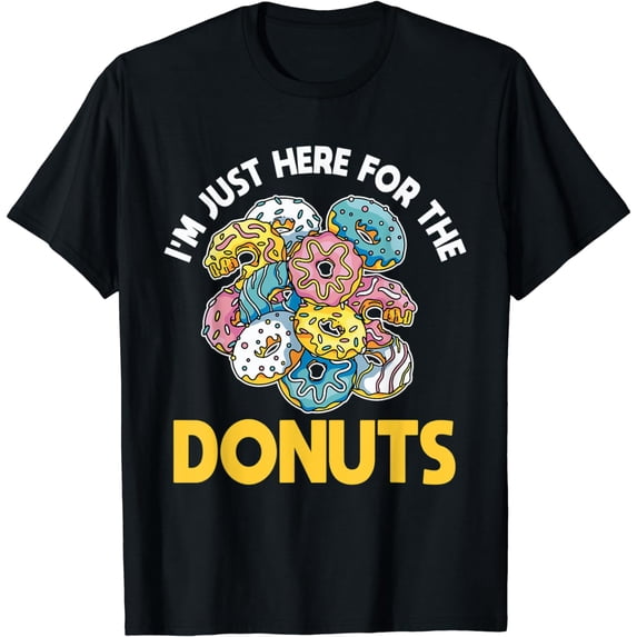 I'm Just Here For The Donuts National Doughnut Day T-Shirt