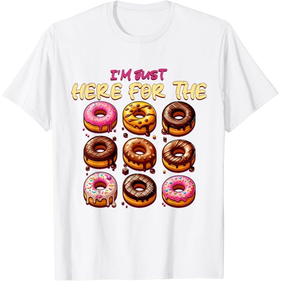 I'm Just Here For The Donuts Shirt Funny Donut Gift T-Shirt