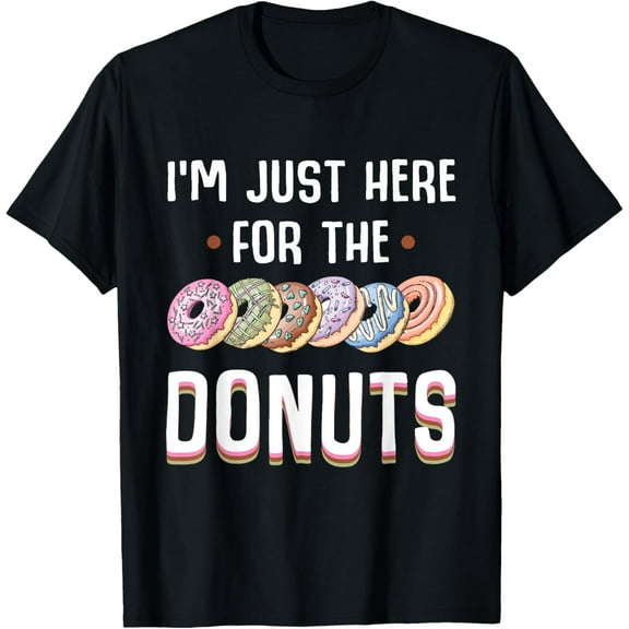 I'm Just Here For The Donuts Tshirt Cute Donut Lover Gifts T-ShirtPure cotton short-sleeved shirts for both men and women
