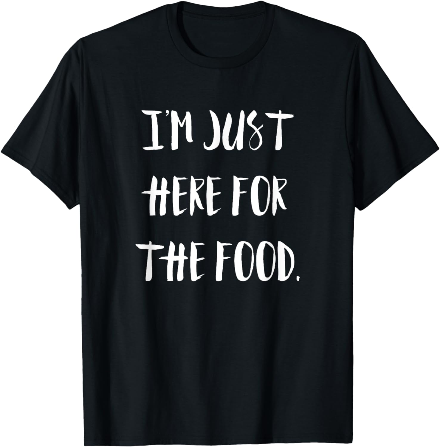I m Just Here For The Food Thanksgiving Funny Holidays T Shirt I m just here for the food thanksgiving funny holidays t shirt