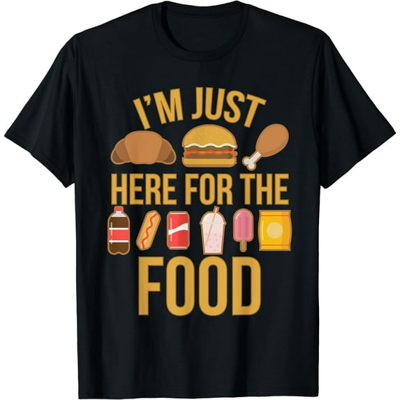 I'm Just Here For The Food Vintage Great For Food Lover Gift T-Shirt
